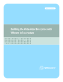 Building the Virtualized Enterprise With VMware Infrastructure