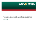 Five ways to persuade your target audiences