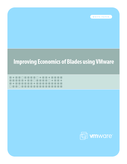 Improving Economics of Blades using VMware